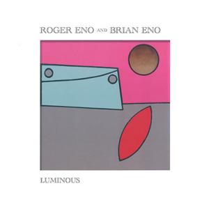 ROGER ENO &amp; BRIAN ENO/Luminous(12inch EP) (2020) (...