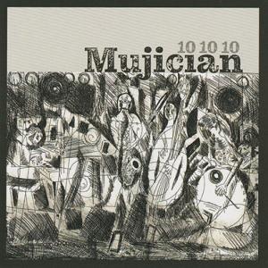 MUJICIAN/10 10 10 (2010) (ミュージシャン/UK)