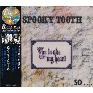SPOOKY TOOTH/You Broke My Heart(ユー・ブローク・マイ・ハート) (1...