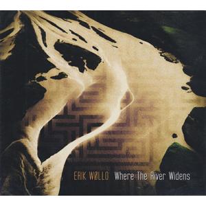 ERIK WOLLO/Where The River Widens (2025) (エリク・ウォロー...