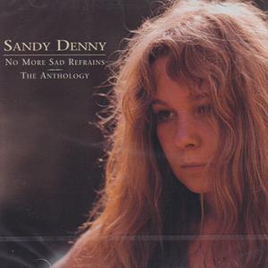 SANDY DENNY/No More Sad Refrains: The Anthology(2CD) (1960s-70s/Comp.) (サンディ・デニー/UK)｜thirdear