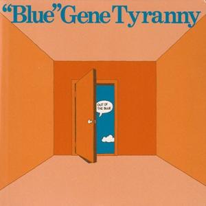 "BLUE" GENE TYRANNY/Out Of The Blue (1978/1st) (ブル...