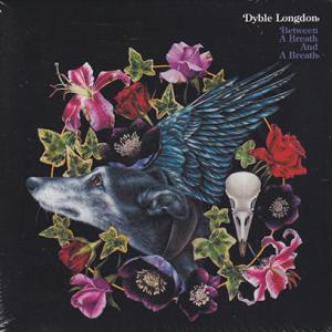 DYBLE LONGDON/Between A Breath And A Breath (2020/...