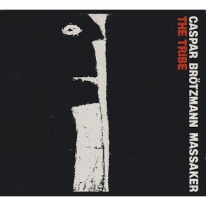 CASPAR BROTZMANN MASSAKER/The Tribe (1988/1st) (カス...