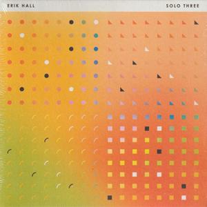 ERIK HALL/Solo Three (2026/3rd) (エリック・ホール/USA)