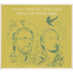 COURTNEY HARTMAN &amp; TAYLOR ASHTON/Been On Your Side...