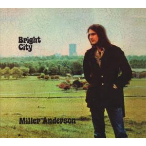 MILLER ANDERSON/Bright City (1971/only) (ミラー・アンダーソ...