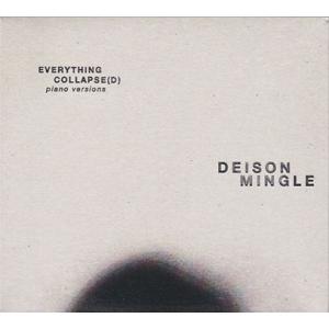 DEISON/MINGLE/Everything Collapse(d): Piano Versio...
