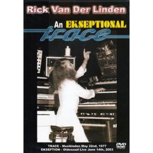 RICK VAN DER LINDEN/An Ekseptional Trace (1973+77+...