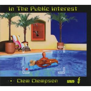 CLEM CLEMPSON/In The Public Interest (2014/1st) (ク...