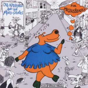 MISSUS BEASTLY/Dr.Aftershave And The Mixed-Pickles...
