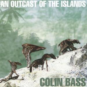 COLIN BASS/An Outcast Of The Islands (1998/1st) (コ...