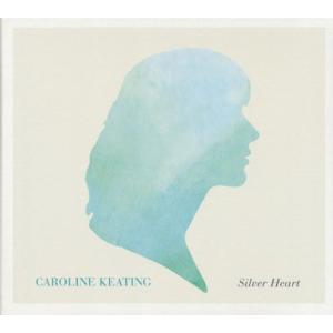CAROLINE KEATING/Silver Heart (2012/1st) (キャロライン・キ...