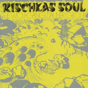 THE WOLFGANG DAUNER GROUP/Rischkas Soul (1970/only...