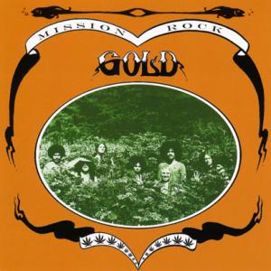 GOLD/Mission Rock (1971/Unreleased) (ゴールド/USA)