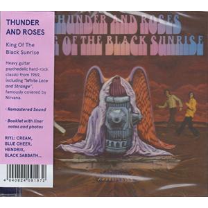 THUNDER AND ROSES/King Of The Black Sunrise (1969/...