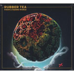 RUBBER TEA/From A Fading World (2023/2nd) (ラバー・ティー...
