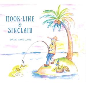 DAVE SINCLAIR/Hook-Line & Sinclair