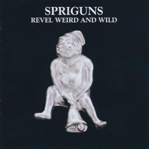 SPRIGUNS/Revel Weird And Wild (1976/1st) (スプリガンス/U...
