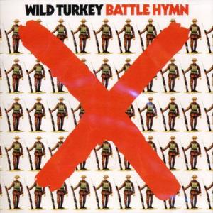 WILD TURKEY/Battle Hymn (1972/1st) (ワイルド・ターキー/UK)