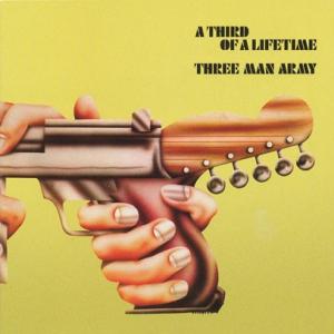 THREE MAN ARMY/A Third Of A Lifetime (1971/1st) (ス...