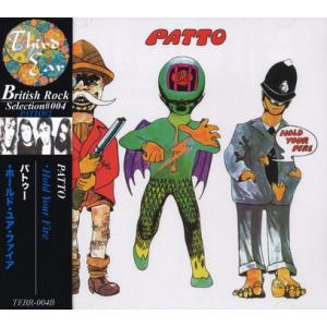 PATTO/Hold Your Fire: 2CD Expanded Edition(ホールド・ユア・ファイア) (1971/2nd) (パトゥー/UK)｜thirdear