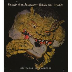 BLACK CAT BONES/Barbed Wire Sandwich (1969/only) (...
