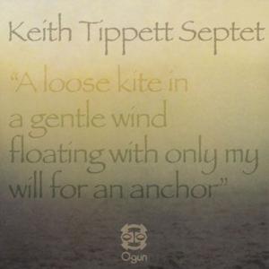 KEITH TIPPETT SEPTET/A Loose Kite In A Gentle Wind...