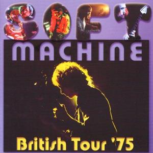 SOFT MACHINE/British Tour '75 (1975/Live) (ソフト・マシー...