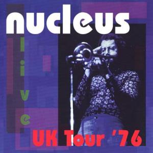 NUCLEUS/UK Tour '76 (1976/Live) (ニュークリアス/UK)