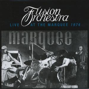 FUSION ORCHESTRA/Live At The Marquee 1974 (1974/Li...