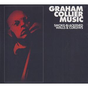GRAHAM COLLIER MUSIC/Smoke-Blackened Walls &amp; Curle...