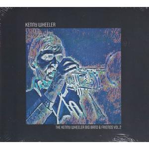 KENNY WHEELER/Big Band &amp; Friends Vol.2 (1974+75/Un...