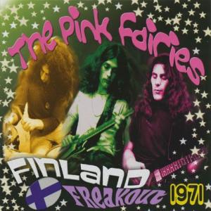 PINK FAIRIES/Finland Freakout 1971 (1971/Unrelease...