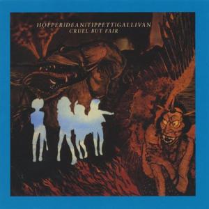 HOPPER/DEAN/TIPPETT/GALLIVAN/Cruel But Fair (1976/...