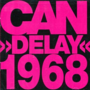 CAN/Delay 1968 (1968/Unreleased) (カン/German)
