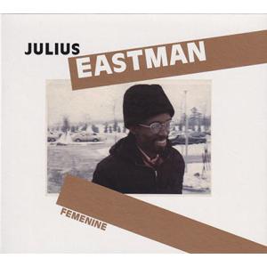 JULIUS EASTMAN/Femenine (1974) (ジュリアス・イーストマン/USA)