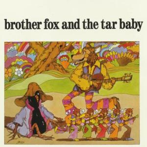 BROTHER FOX AND THE TAR BABY/Same (1970/only) (ブラザ...