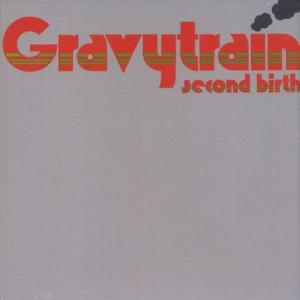 GRAVY TRAIN/Second Birth (1973/3rd) (グレヴィー・トレイン/UK...