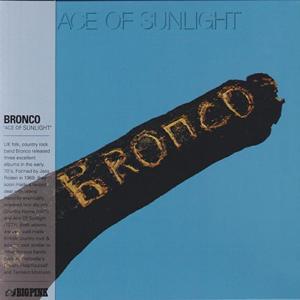 BRONCO/Ace Of Sunlight (1971/2nd) (ブロンコ/UK)