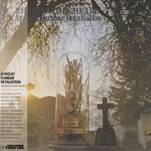 AYNSLEY DUNBAR RETALIATION/Remains To Be Heard (19...