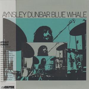 AYNSLEY DUNBAR/Blue Whale (1971/5th) (エインズレー・ダンバー/...
