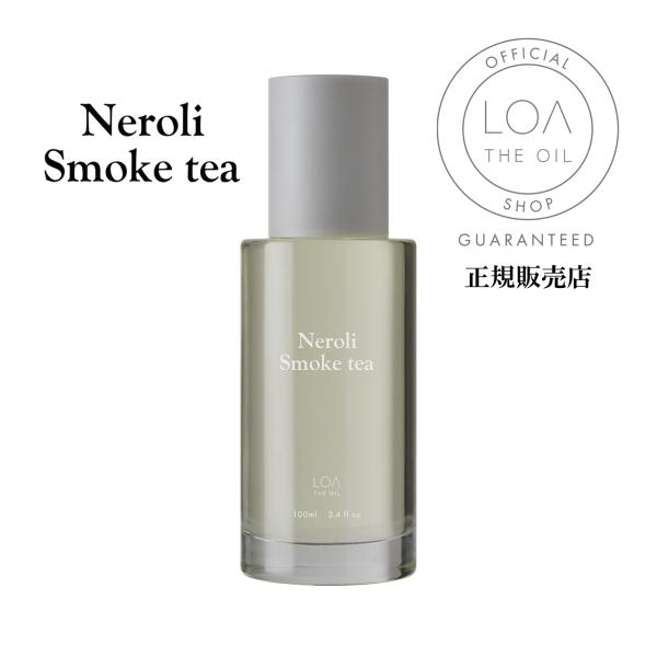 ロアザオイル ケア ヘアオイル Neroli Smoke tea 100ml LOA THE OIL...