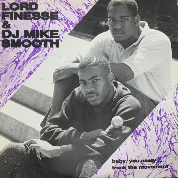 LORD FINESSE &amp; DJ MIKE SMOOTH / Baby, You Nasty (W...