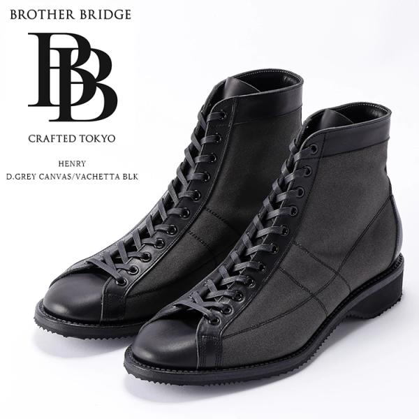 BROTHER BRIDGE ブラザーブリッジ HENRY ヘンリー D.GREY CANVAS/V...