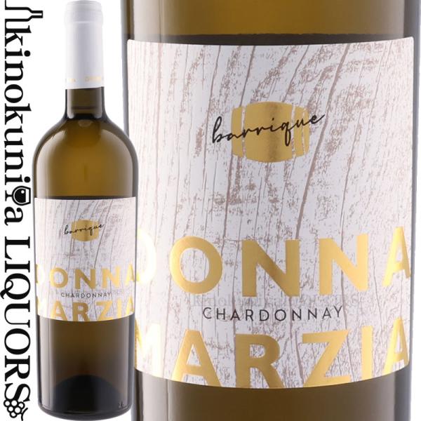 ドンナ マルツィア シャルドネ オーク樽熟成 [2023][2024] 白ワイン 辛口 750ml ...