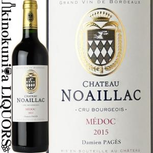 シャトー ノアイヤック [2015] 赤ワイン フルボディ 750ml / フランス ボルドー ACメドック Chateau Noaillac (MEDOC)