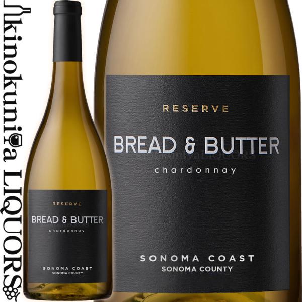 ブレッド＆バター / リザーブ シャルドネ [2022] 白ワイン 辛口 750ml / アメリカ ...