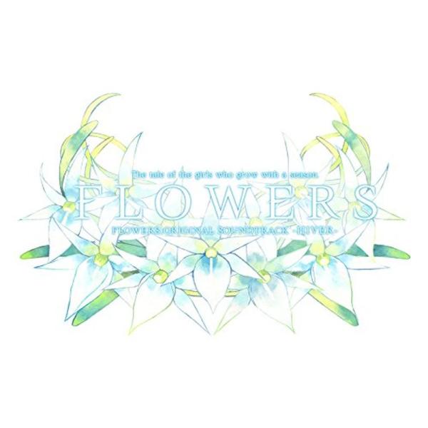 FLOWERS 冬篇 ORIGINAL SOUNDTRACK「HIVER」(初回限定版)