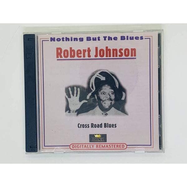 即決CD Robert Johnson Cross Road Blues / Nothing But...